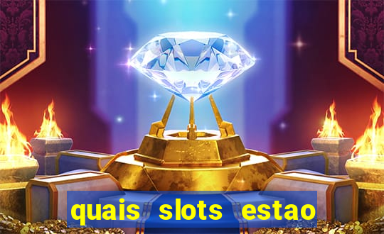 quais slots estao pagando agora